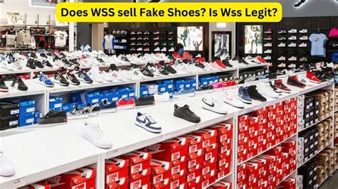 are shoes from wss fake|does wss sell real shoes.